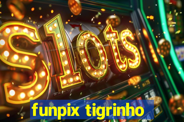 funpix tigrinho